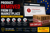 Why Products Get Removed from EU Marketplaces (Amazon, eBay, etc.)