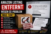 Amazon Listing entfernt wegen CE – Ursachen & Lösungen