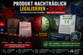 Produkt nachträglich legalisieren EU – was möglich ist